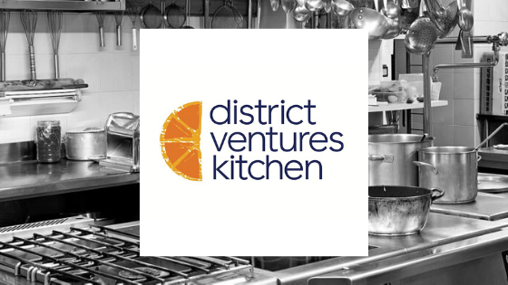 District Venture Kitchens assumes ownership of Food Startup